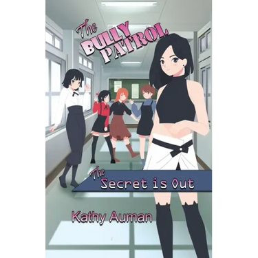 The Bully Patrol: The Secret Is Out