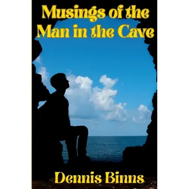 Musings of the Man in the Cave