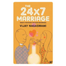 The 24x7 Marriage