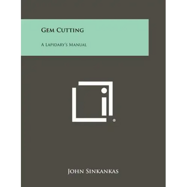 Gem Cutting: A Lapidary's Manual