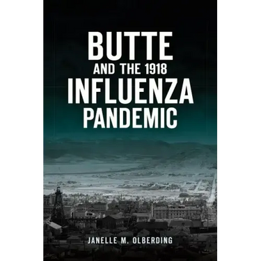 Butte and the 1918 Influenza Pandemic