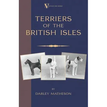 Terriers - An Illustrated Guide (a Vintage Dog Books Breed Classic)