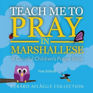 Teach Me to Pray in Marshallese: A Colorful Children's Prayer Book