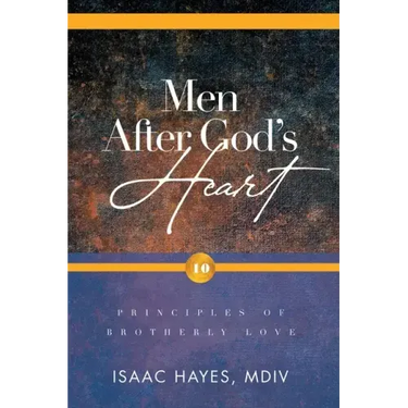 Men After God's Heart: 10 Principles of Brotherly Love