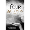 Four Seconds: A Memoir