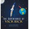 The Adventures of Vick Bick