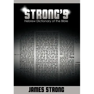 Strong's Hebrew Dictionary of the Bible (Strong's Dictionary)