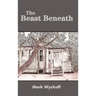 The Beast Beneath hard back edition