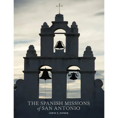 The Spanish Missions of San Antonio