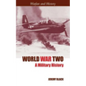 World War Two: A Military History