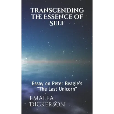 Transcending the Essence of Self: Essay on Peter Beagle's The Last Unicorn