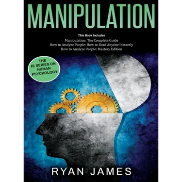 Manipulation: 3 Books in 1 - Complete Guide to Analyzing and Speed Reading Anyone on The Spot, and Influencing Them with Subtle Pers