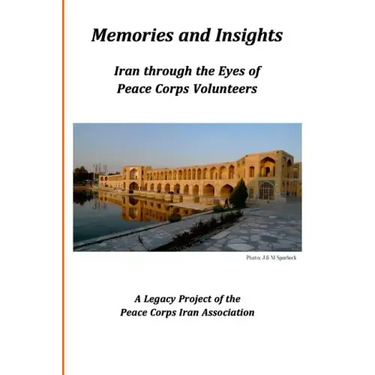 Memories and Insights: Iran Through the Eyes of Peace Corps Volunteers