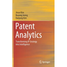 Patent Analytics: Transforming IP Strategy Into Intelligence