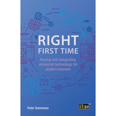Right First Time: Buying and integrating advanced technology for project success