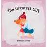 The Greatest Gift