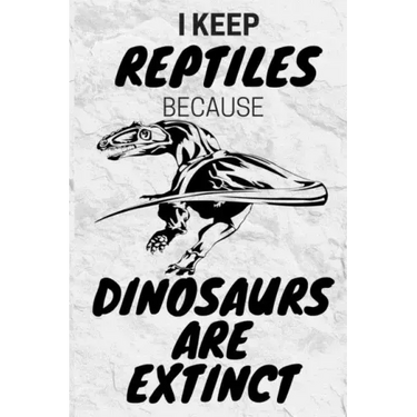 I Keep Reptiles Because Dinosaurs Are Extinct: Do you have a love of reptiles that started with a fascination with Jurassic dinosaurs?