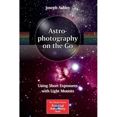 Astrophotography on the Go: Using Short Exposures with Light Mounts