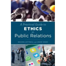 A Practical Guide to Ethics in Public Relations