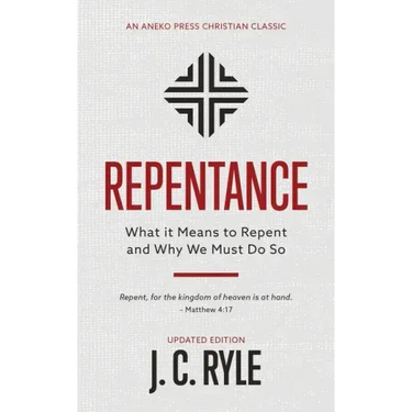 Repentance: What it Means to Repent and Why We Must Do So