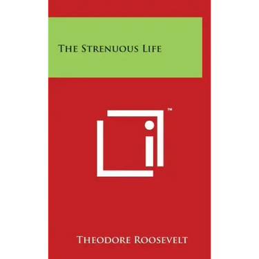 The Strenuous Life