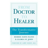 From Doctor to Healer: The Transformative Journey