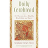 Daily Cornbread: 365 Ingredients for a Healthy Mind, Body and Soul