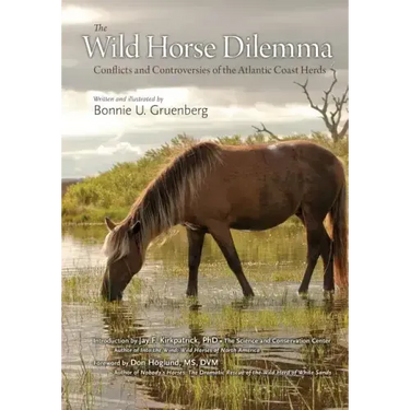 The Wild Horse Dilemma: Conflicts and Controversies of the Atlantic Coast Herds