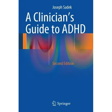 A Clinician's Guide to ADHD
