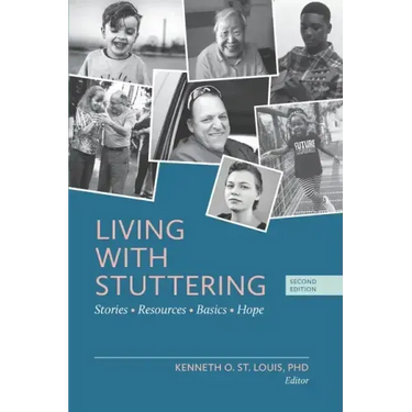 Living with Stuttering: Stories, Basics, Resources, and Hope