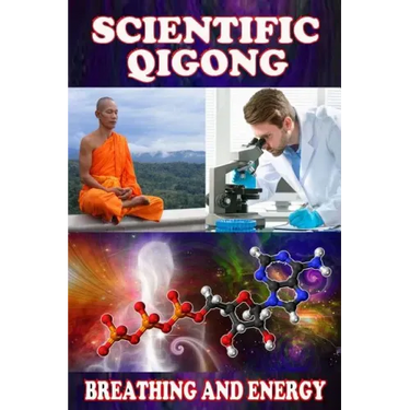 Scientific qigong: breathing and energy