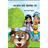 When We Grow UP