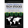 Trading Options on Tech Stocks - Selling Puts & Calls: Real Examples to Generate Consistent Option Income and more