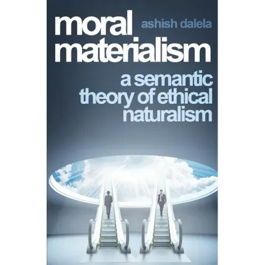 Moral Materialism: A Semantic Theory of Ethical Naturalism
