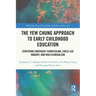 The Yew Chung Approach to Early Childhood Education: Centering Emergent Curriculum, Child-Led Inquiry, and Multilingualism