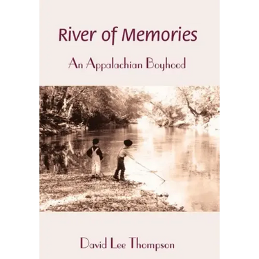 River of Memories: An Appalachian Boyhood