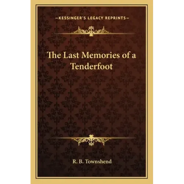 The Last Memories of a Tenderfoot