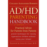 The ADHD Parenting Handbook: Practical Advice for Parents from Parents