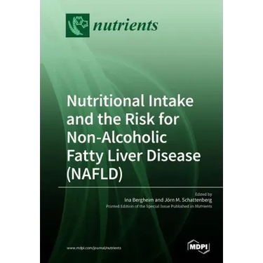 Nutritional Intake and the Risk for Non-Alcoholic Fatty Liver Disease (NAFLD)