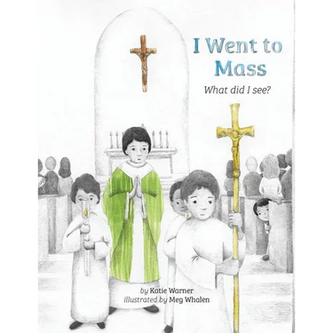 I Went to Mass: What Did I See?