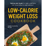 Low-Calorie Weight Loss Cookbook: The 28-Day Plan to Take Control of Your Health and Weight
