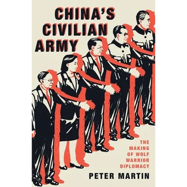 China's Civilian Army: The Making of Wolf Warrior Diplomacy
