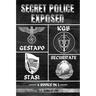 Secret Police Exposed: Gestapo, KGB, Stasi & Securitate