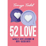 52 Love: Weekly Love Lessons in Bite-Sized Bits