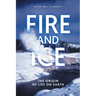 Fire and Ice: The Origin of Life on Earth