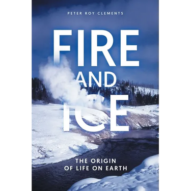 Fire and Ice: The Origin of Life on Earth