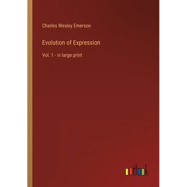 Evolution of Expression: Vol. 1 - in large print