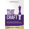 The Craft: Secret Codes and Methods for Unlocking Exponential Financial Value