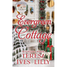 Evergreen Cottage: Holiday Cottage Series