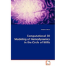 Computational 3D Modeling of Hemodynamics in the Circle of Willis